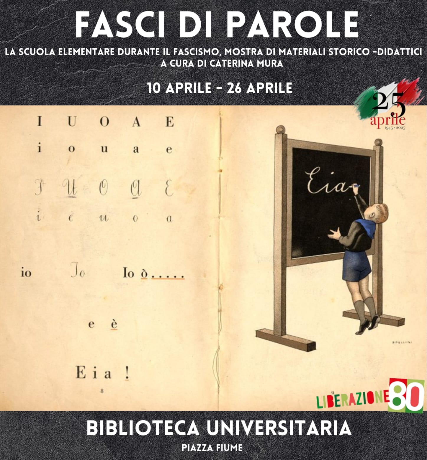 Inaugurazione mostra - "Fasci di parole - La scuola elementare al tempo del fascismo"